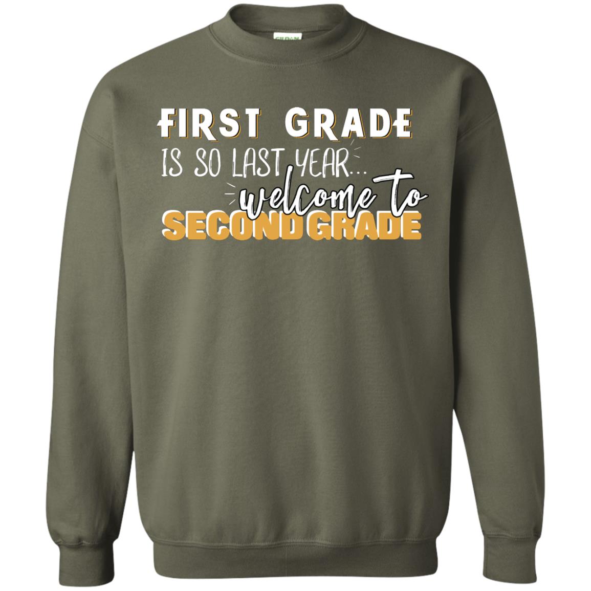 First Grade Is So Last Year Welcome To Second Grade Back To School 2019 Shirt Military Green