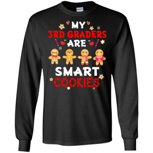 My 3rd Graders Are Smart Cookies X-mas Gift Shirt For Third GradeteachersG240 Gildan LS Ultra Cotton T-Shirt