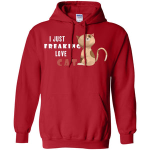 I Just Freaking Love Cat ShirtG185 Gildan Pullover Hoodie 8 oz.