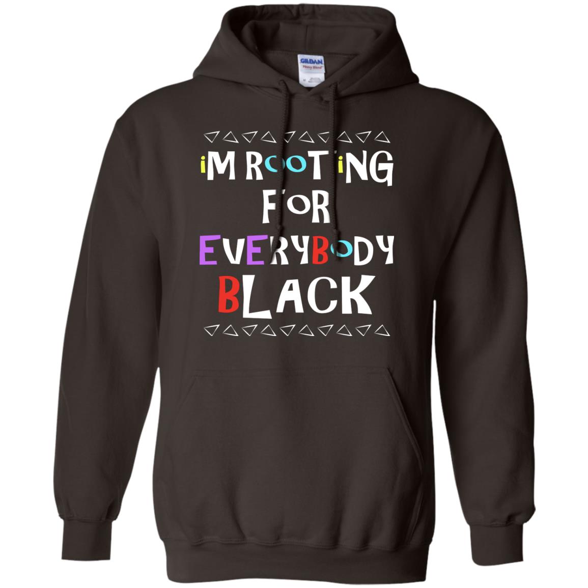African American T-shirt I'm Rooting For Everybody Black Dark Chocolate