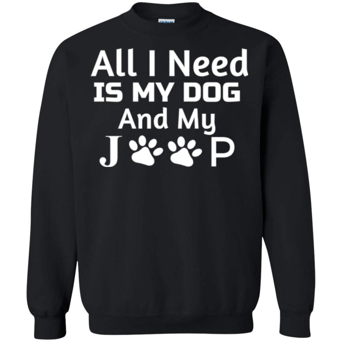 Dogs Lover T-shirt All I Need Is My Dog And My Jeep Black