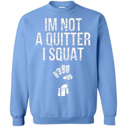 I'm Not A Quitter I Squat T-shirt Carolina Blue