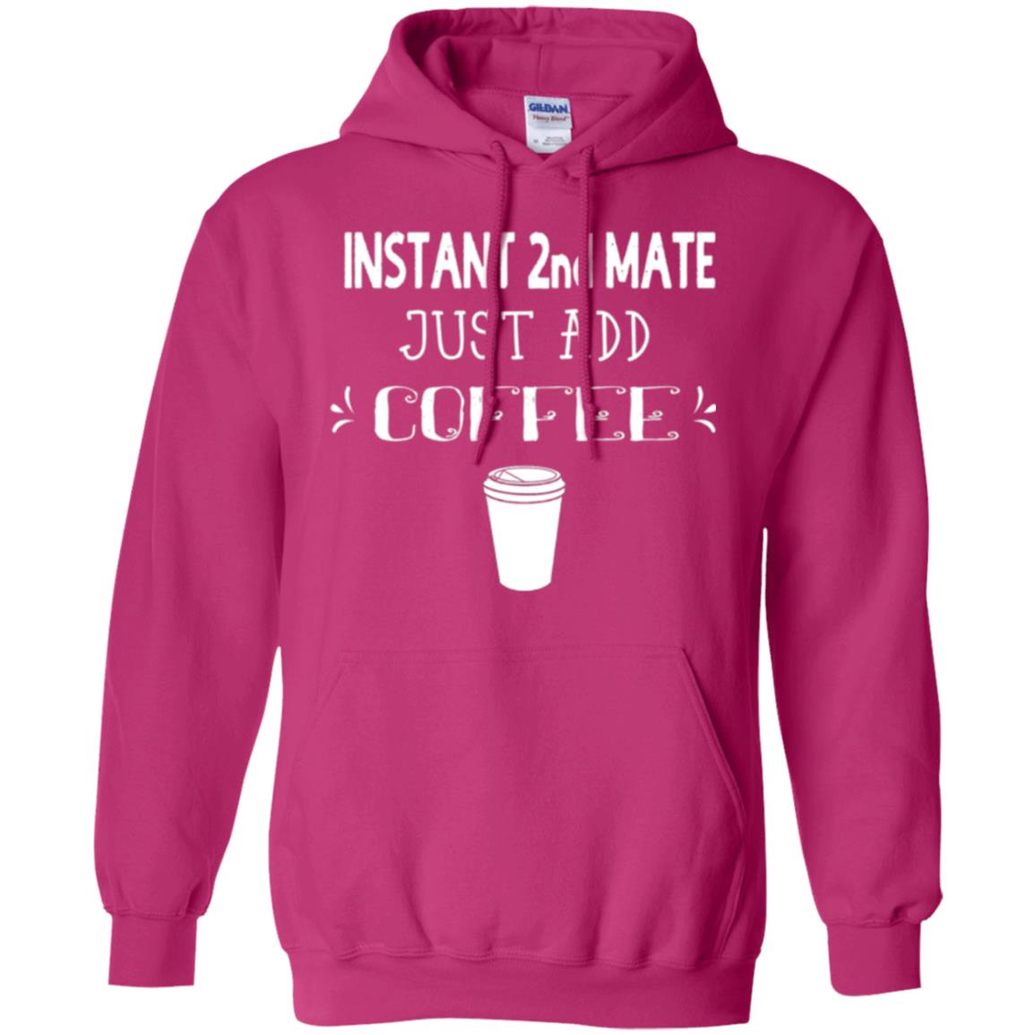 Coffee Lovers T-shirt Instant 2nd Mate Just Add Coffee Heliconia