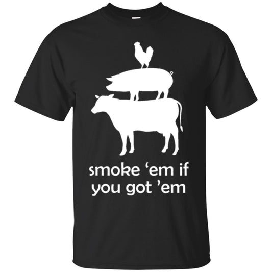 Smoke _em If You Got _em T-shirt Black