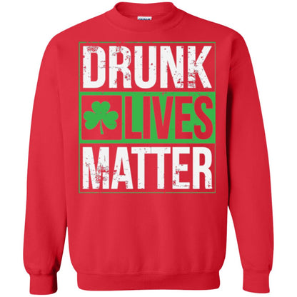 Drunk Lives Matter Saint Patrick_s Day T-shirt Red