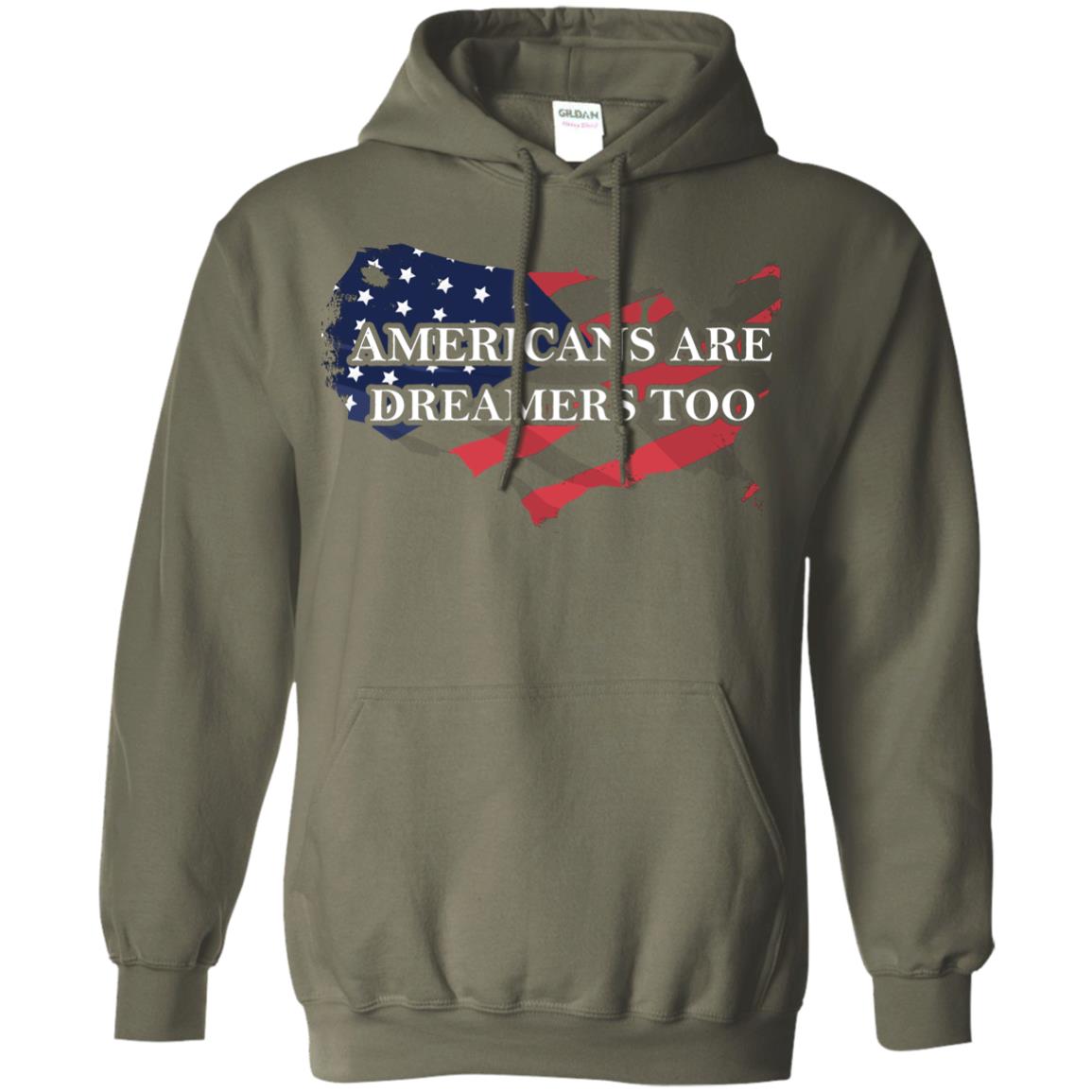 Americans Are Dreamers Too T-shirt Military Green
