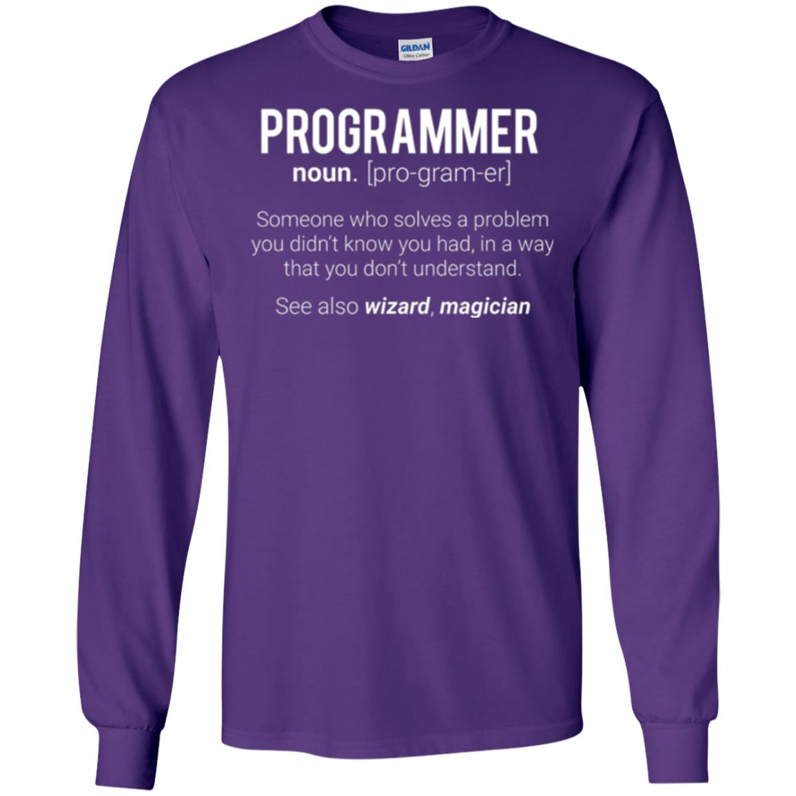 Programmer T-shirt Someone Who Solves A Problem You Didn_t Know You Had In A Way That You Don_t Understand Purple