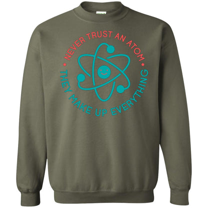 Scientist T-shirt Never Trust An Atom They Make Up Everything Military Green