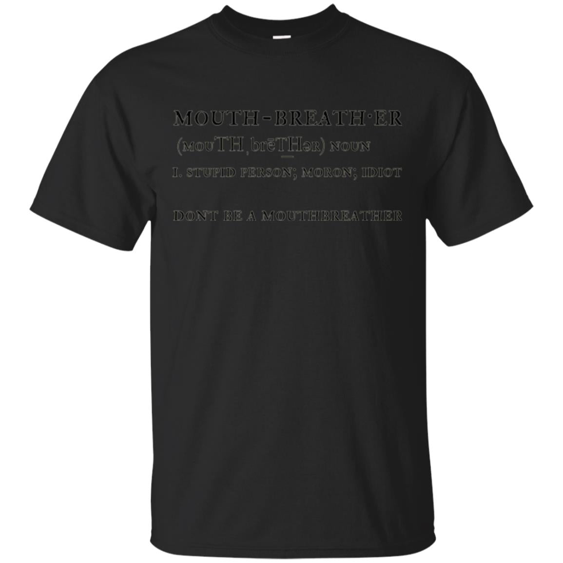 Funny T-shirt Mouthbreather Black