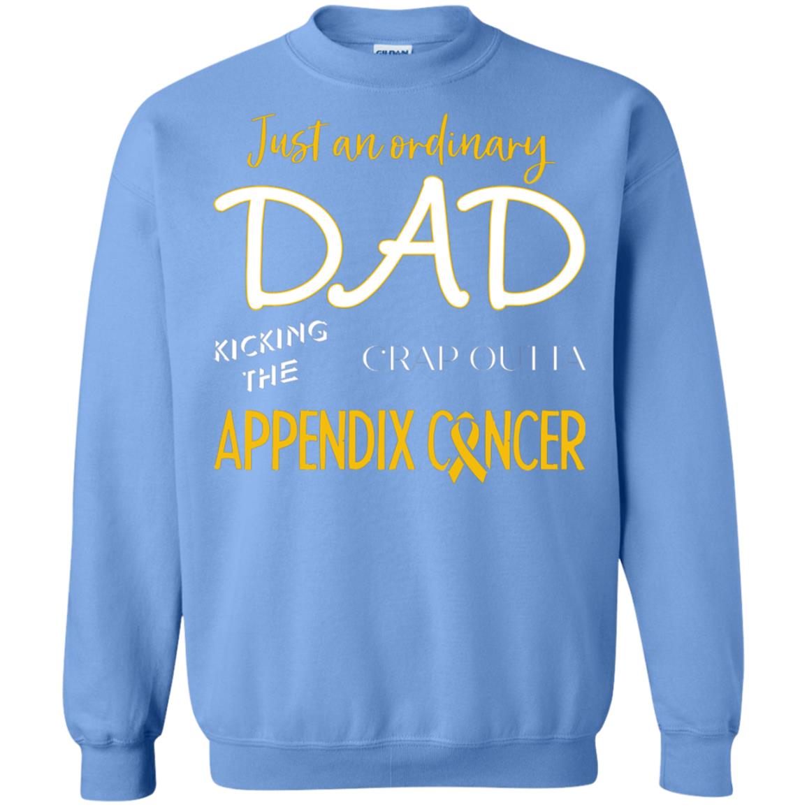 Just An Ordinary Dad Kicking The Crap Outta Appendix Cancer Shirt Carolina Blue
