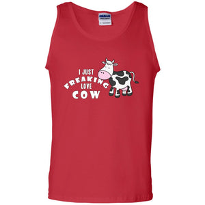I Just Freaking Love Cow ShirtG220 Gildan 100% Cotton Tank Top