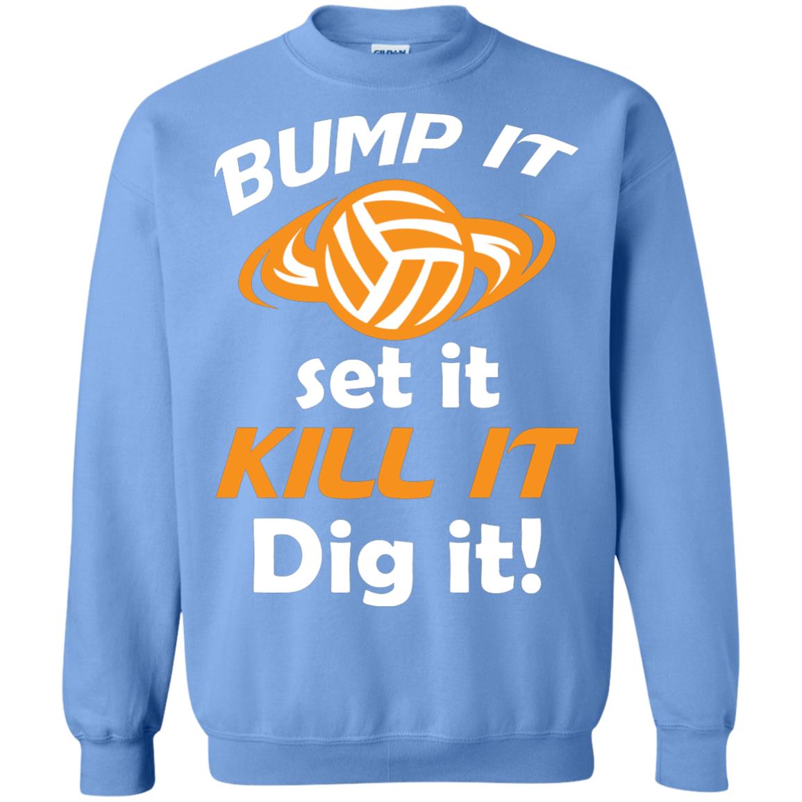 Bump It Set It Kill It Dig It Volleyball Lover T-shirt Carolina Blue