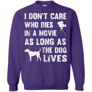 Dog Lover T-shirt I Don't Care Who Dies In Movie