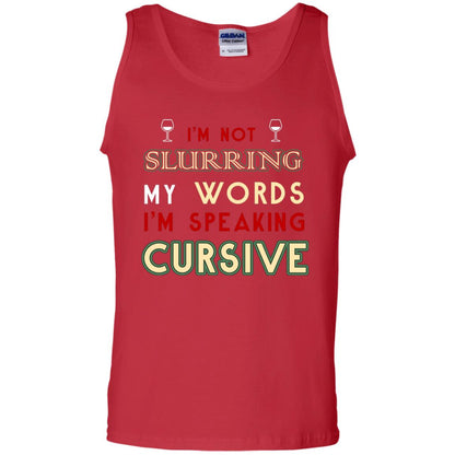 Im Not Slurring My Words Im Speaking Cursive Shirt Red