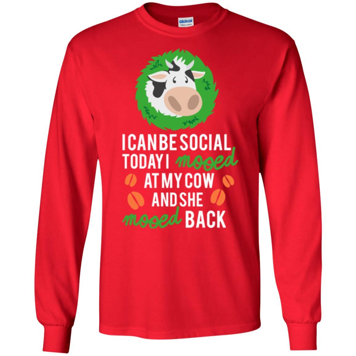 Cow T-shirt I Can Be Social Today I Mooed At My Cow Red