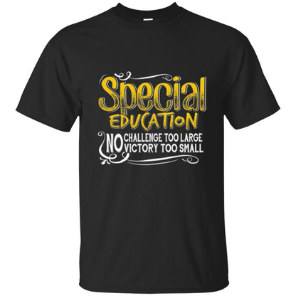 Teacher Mom T-shirt Special Education No Challenge Too Large Black