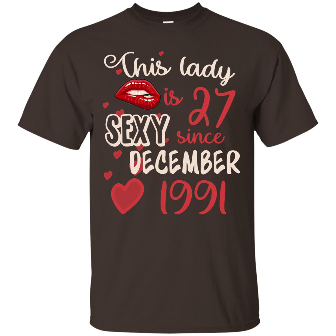 This Lady Is 27 Sexy Since December 1991 27th Birthday Shirt For December Womens Dark Chocolate
