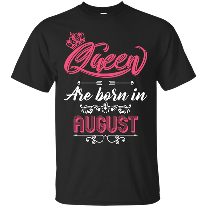 Brithday T-Shirt Queen Are Born In August Black