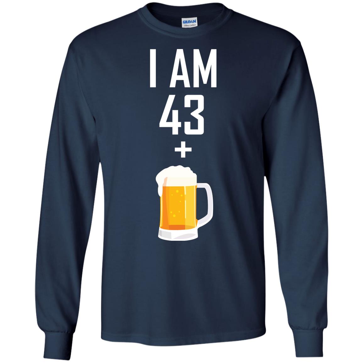 I Am 43 Plus 1 Beer 44th Birthday T-shirt Navy