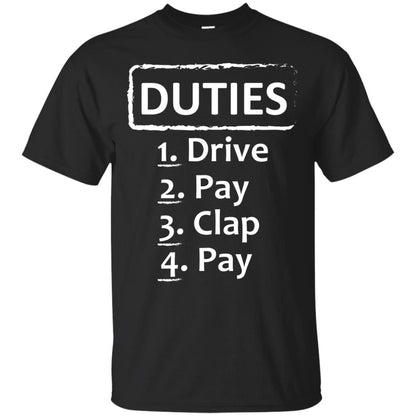 Duties Drive Pay Clap Pay Daddy Shirt Black