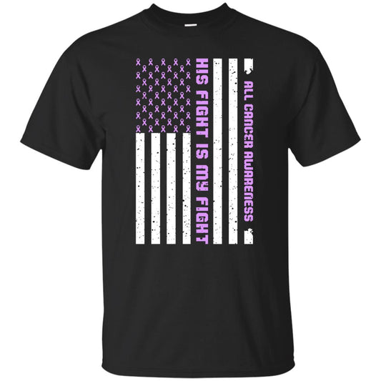 All Cancer Awareness His Fight Is My Fight Lavender Ribbon Stars Flag Of Usa Shirt Black