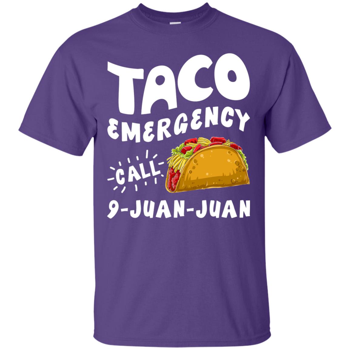 Emergency Call 9 Juan Juan Taco Cinco De Mayo Shirt Purple