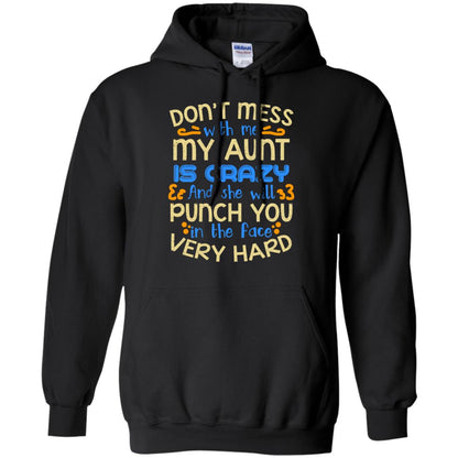Don_t Mess With Me My Aunt Is Crazy She Will Punch You T-shirt Black