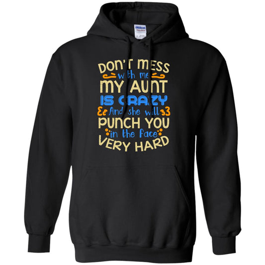 Don_t Mess With Me My Aunt Is Crazy She Will Punch You T-shirt Black