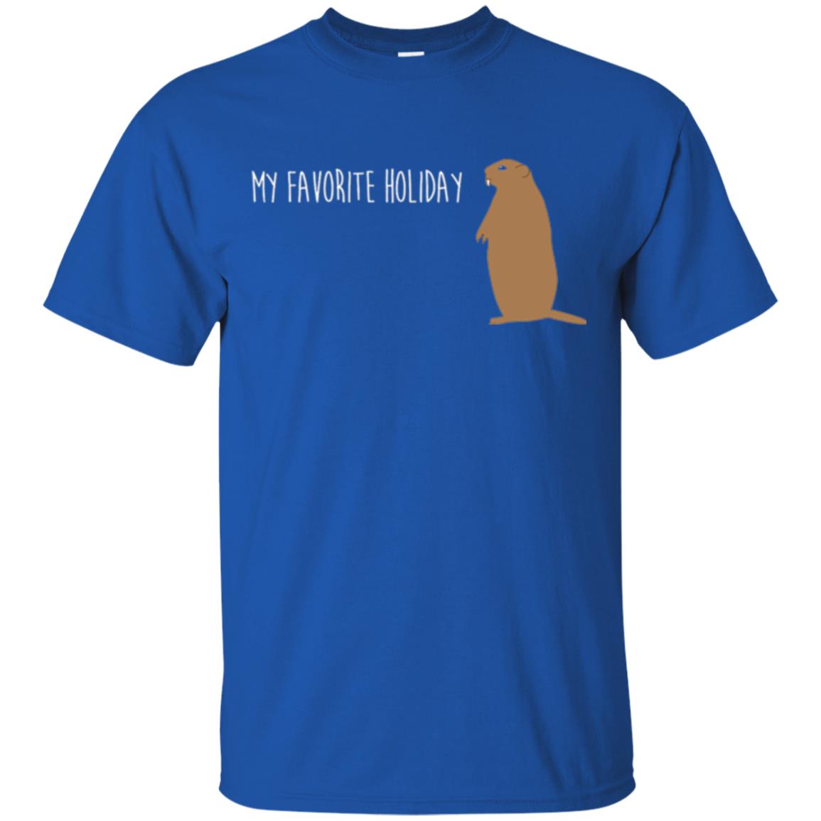 Groundhog Day T-shirt My Favorite Holiday T-shirt Royal