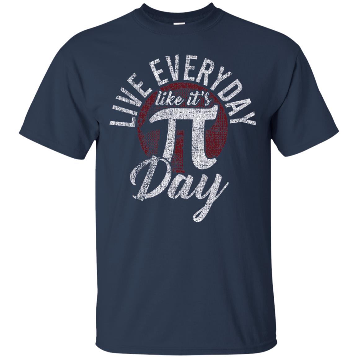 Live Everyday Like It_s Pi Day Distressed Pi Day T-shirt Navy