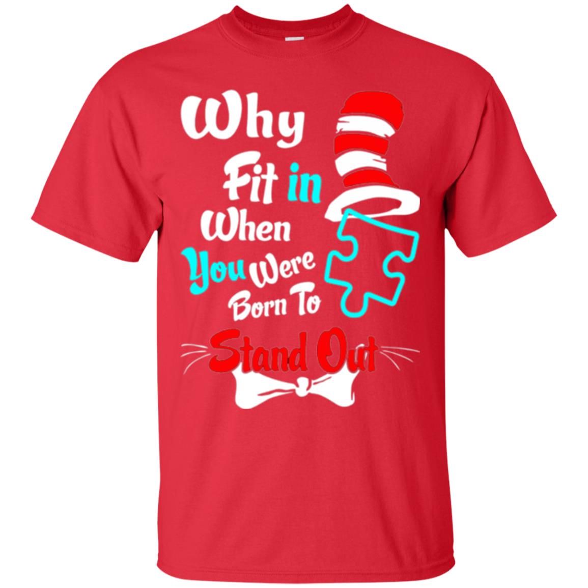 Why Fit In When You Were Born To Stand Out Autism Awareness T-shirt Red