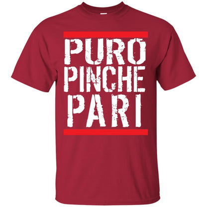 Puro Pinche Pari Party Funny Mexican T-shirt Cardinal
