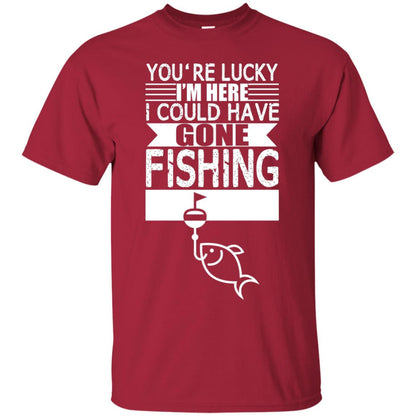 Fishing Lover T-shirt I_m Here I Could Have Gone Fishing Cardinal