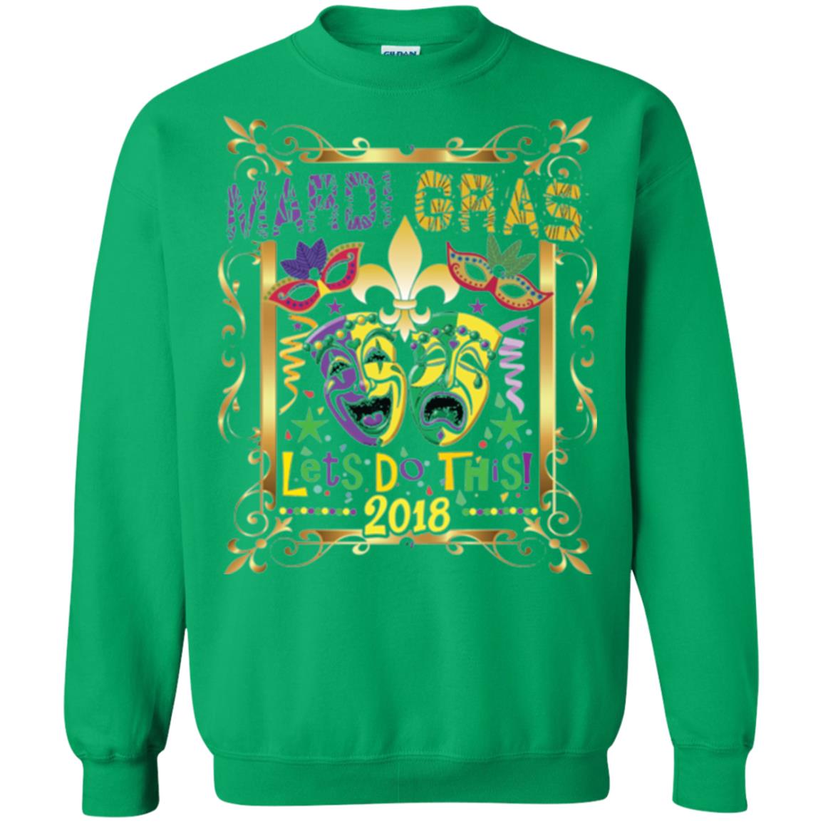Mardi Gras Let_s Do This 2018 T-shirt Irish Green