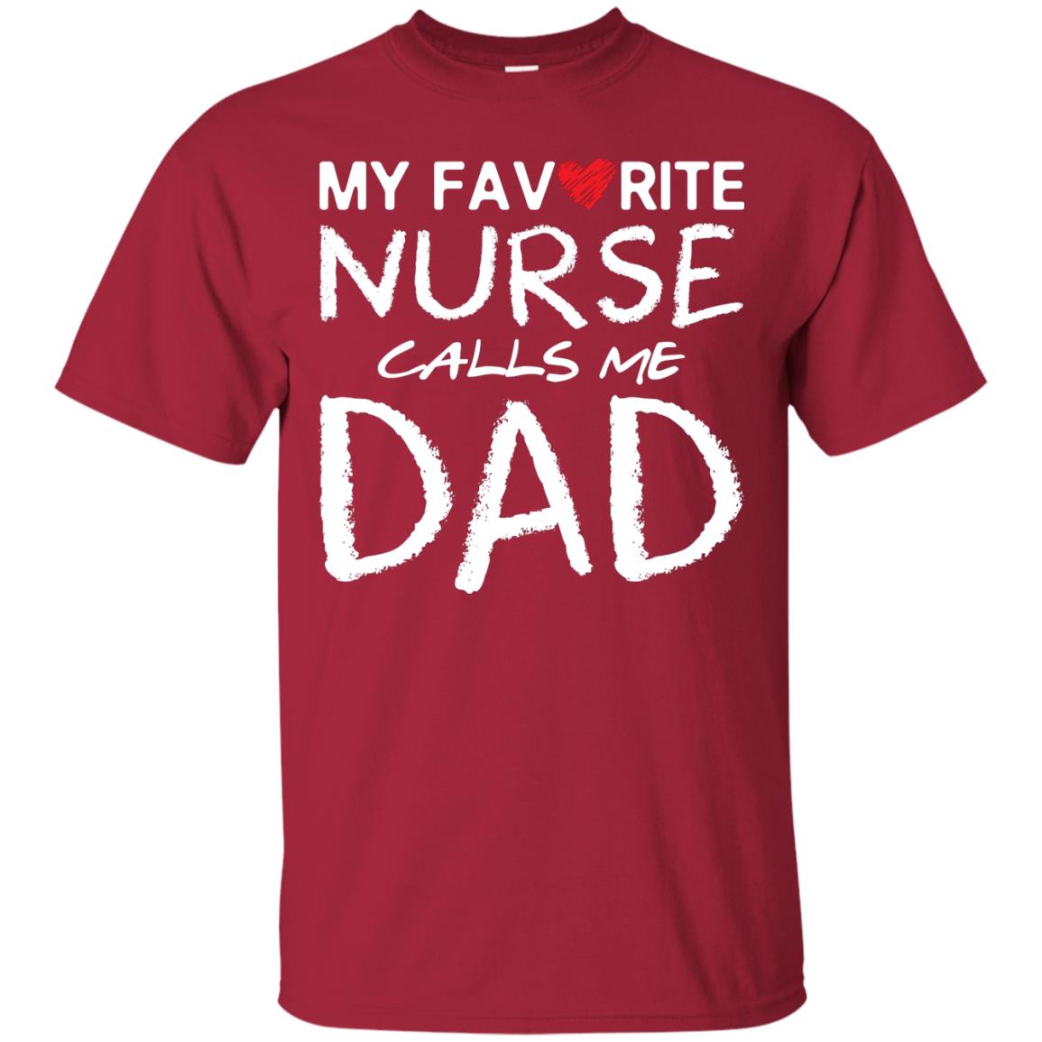 My Favorite Nurse Call Me Dad Shirt For Daddy Cardinal