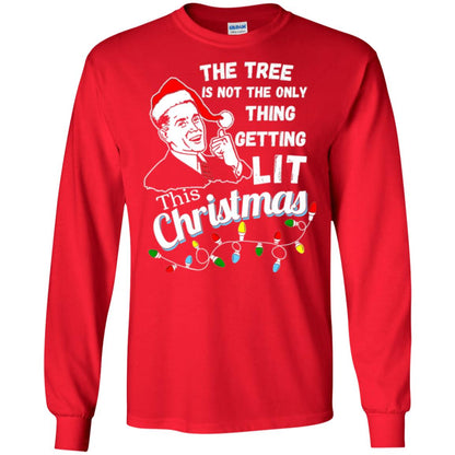 Christmas T-shirt The Tree Isn_t The Only Thing Getting Lit This Christmas Red