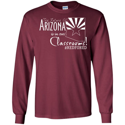 Arizona Teacher Tshirt The Future Of Arizona Is In Our Classrooms Maroon