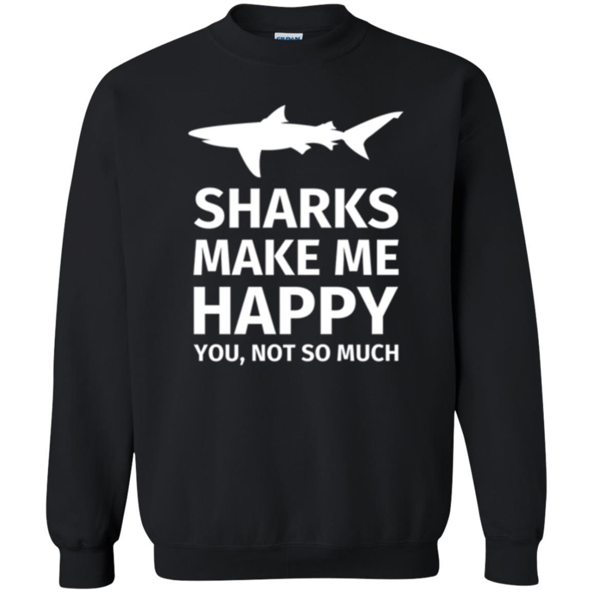 Shark Lover T-shirt Sharks Make Me Happy You Not So Much Black