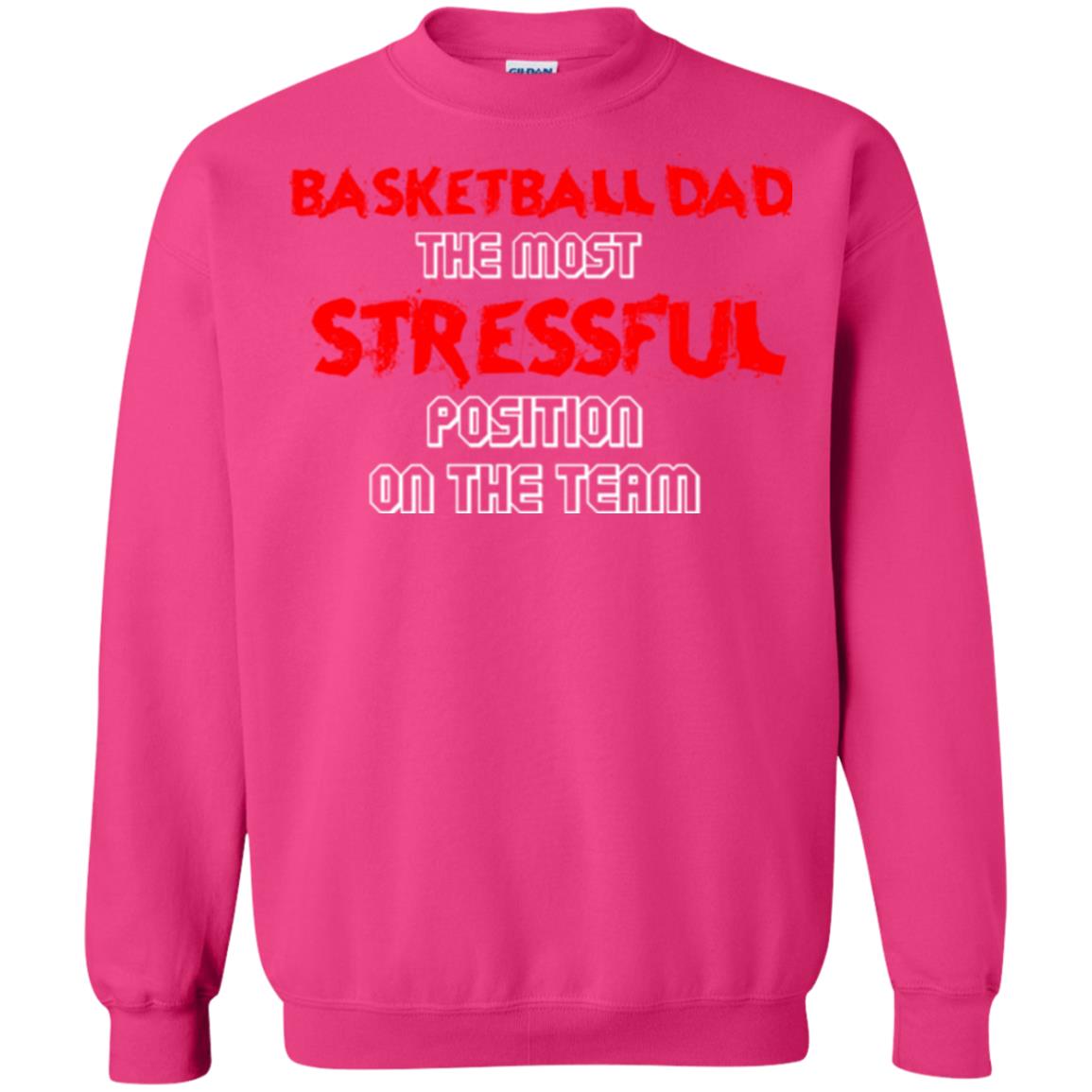 Basketball Dad T-shirt The Most Stressful Position On The Team Heliconia