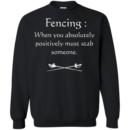Fencing Lovers T-shirt When You Absolutely Posititive Must Stab Someone Black
