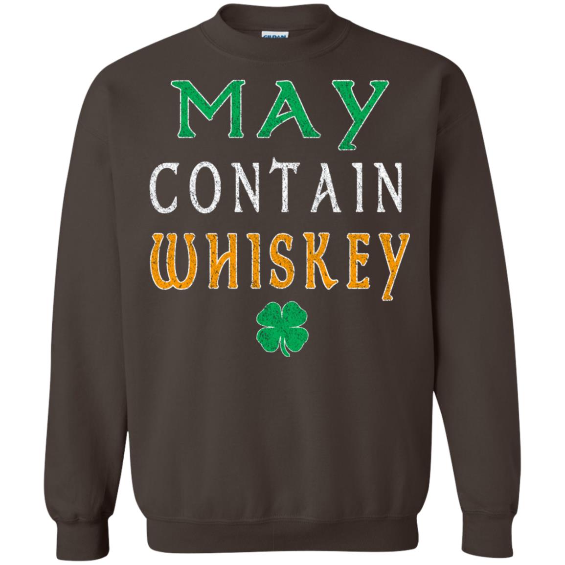May Contain Whiskey St. Patrick_s Day T-shirt Dark Chocolate