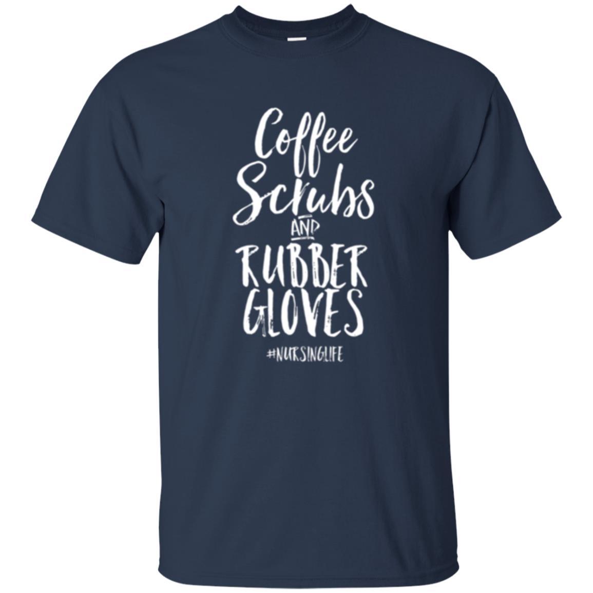 Nurse T-shirt Coffee Scrubs And Rubber Gloves Navy