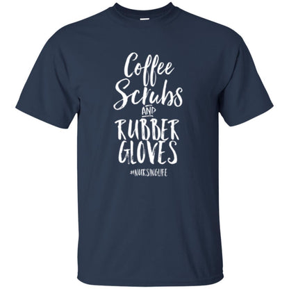 Nurse T-shirt Coffee Scrubs And Rubber Gloves Navy