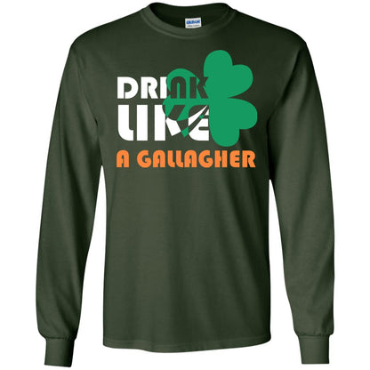Drink Like A Gallagher Saint Patrick_s Day T-shirt Forest Green