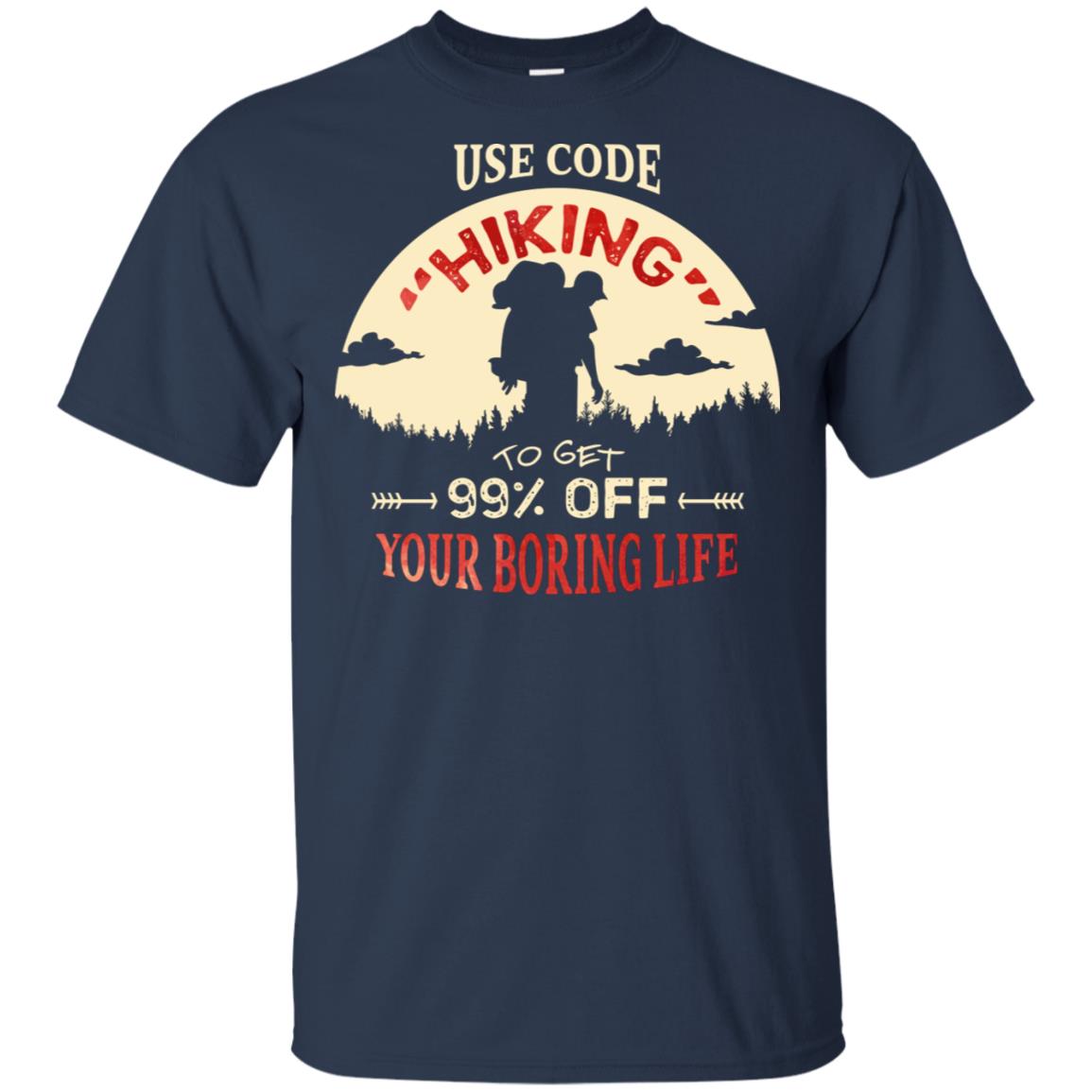 Use Code Hiking To Get 99% Off Your Boring Life Shirt Navy