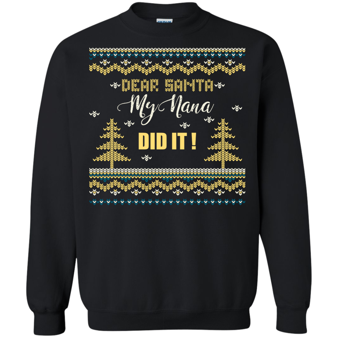 Christmas T-shirt Dear Santa My Nana Did It Black