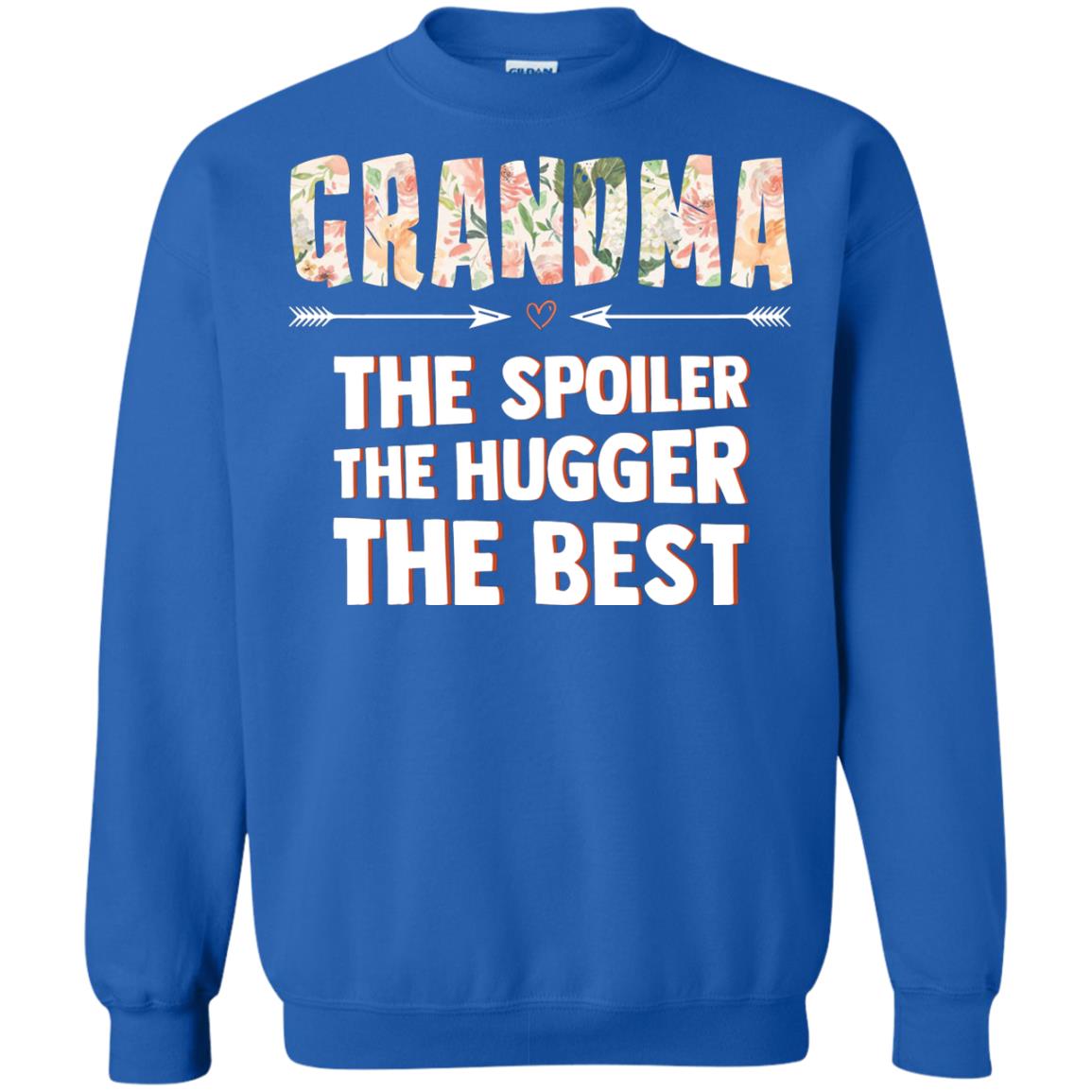 Grandma The Spoiler The Hugger The Best Nana Shirt Royal