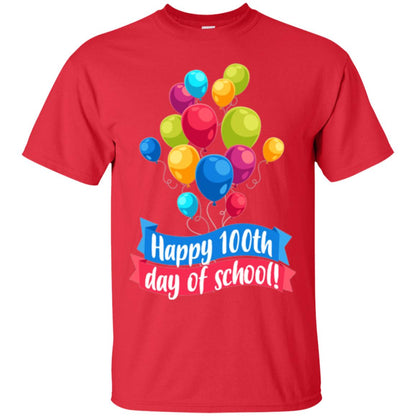 Happy 100th Day Of School Colorful Balloons Funny T-shirt Red