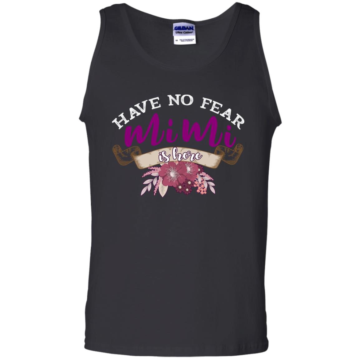 Have No Fear Mimi Is Hear Grandma Grandmom Mommy Gift Shirt Black