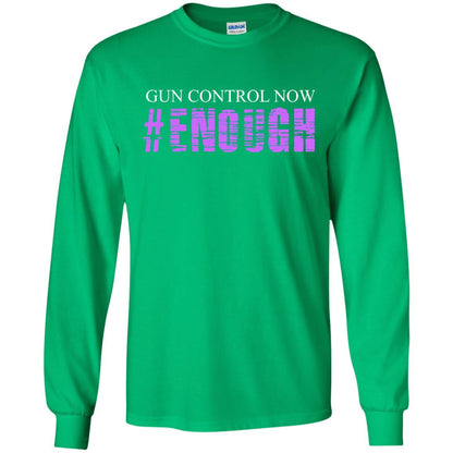 Anti Gun T-shirt Gun Control Now Enough Irish Green